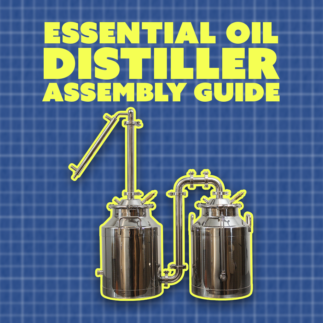 How to Assemble an Essential Oil Distiller | Clawhammer Supply Assembly Guide