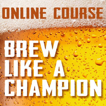 How to Brew Like a Champion - Online Course How to Brew Like a Champion - Online Course